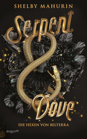 Serpent & Dove: Die Hexen von Belterra 1