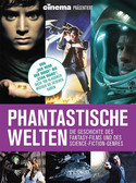 Cinema präsentiert: Phantastische Welten - Die Geschichte des Fantasy-Films und des Science-Fiction-Genres