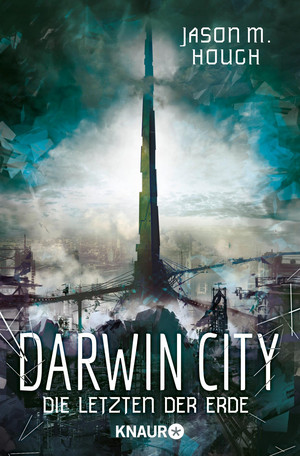 Darwin City: Die Letzten der Erde (Die Dire-Earth-Trilogie 1)