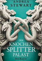 Der Knochensplitterpalast: Der Kaiser (Drowning Empire 2)