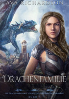 Drachenfamilie (Die Drachenakademie von Alveria und ihre Unzähmbaren 3)