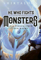 He Who Fights With Monsters - 3. Das Versprechen der Macht