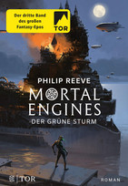 Mortal Engines - Der grüne Sturm (Band 3)