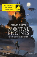 Mortal Engines - Der grüne Sturm (Band 3)