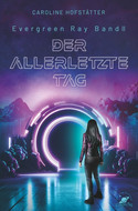 Der allerletzte Tag (Evergreen Ray Band II)