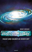 WeltenRetter - Magie und Zauber an jedem Ort