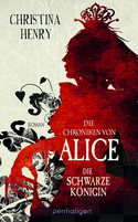 Die Chroniken von Alice - Die Schwarze Königin (Die Dunklen Chroniken 2)