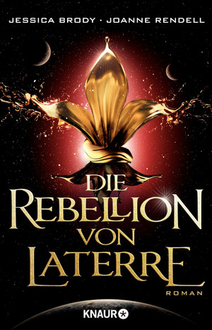 Die Rebellion von Laterre (Die Rebellion der Sterne 1)
