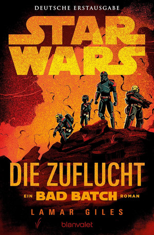 Star Wars - Die Zuflucht: Ein BAD BATCH Roman