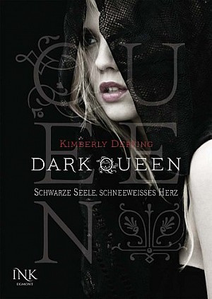 Dark Queen. Schwarze Seele, schneeweißes Herz