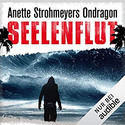 Seelenflut: Ondragon 4 (Hörbuch)