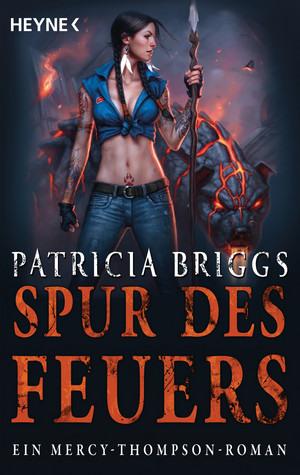 Spur des Feuers (Mercy Thompson 9)