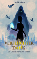 Verfluchter Dank: Ein Charlie Marquardt Roman 1
