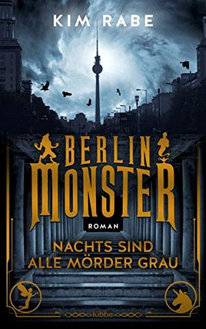 Berlin Monster - Nachts sind alle Mörder grau (Die Monster von Berlin 1)