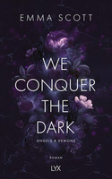 We Conquer the Dark (Angels & Demons 1)