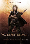 Der Weg des Waldläufers - Buch 10: Das Waldläuferkonzil