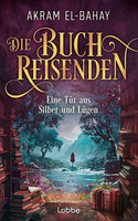 Die Buchreisenden (2) - Eine Tür aus Silber und Lügen