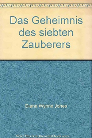 Das Geheimnis des siebten Zauberers