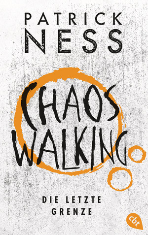 Chaos Walking (6) - Die letzte Grenze