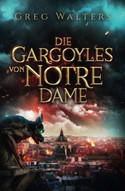 Die Gargoyles von Notre Dame 1