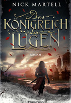 Das Königreich der Lügen (Die Söldnerkönig-Saga 1)
