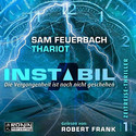 Instabil 1 - Die Vergangenheit ist noch nicht geschehen (Hörbuch)