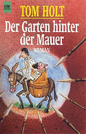 Der Garten hinter der Mauer
