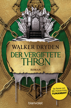 Der vergiftete Thron (Die Tumanbay-Saga 2)