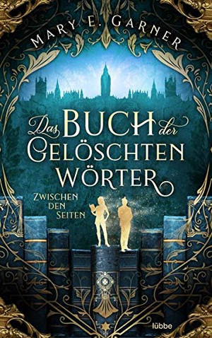 Das Buch der gelöschten Wörter - Zwischen den Seiten (Die Chronik der Bücherwelt 2)