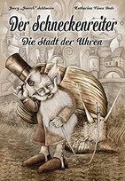 Der Schneckenreiter - Die Stadt der Uhren