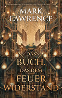 Das Buch, das dem Feuer widerstand (Die Bibliothek der Ewigkeit 1)