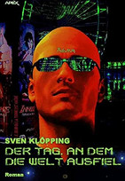 Der Tag, an dem die Welt ausfiel: Ein Cyberpunk-Roman