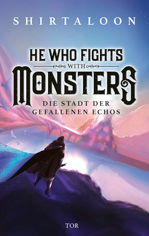 He Who Fights With Monsters - 2. Die Stadt der Gefallenen Echos
