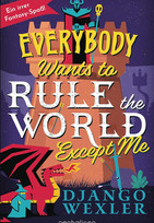 Everybody Wants to Rule the World Except Me (Dark Lord Davi 2)