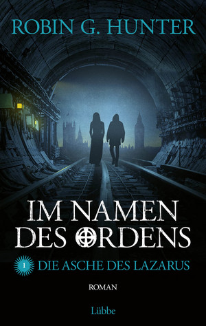 Im Namen des Ordens - 1. Die Asche des Lazarus