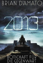 2013 - Botschaft für die Gegenwart