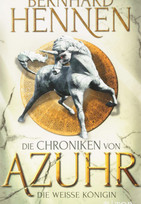Die Chroniken von Azuhr 2: Die Weiße Königin