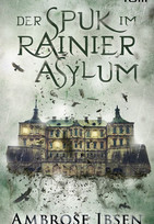 Der Spuk im Rainier Asylum (The Beckoning Dead 2)