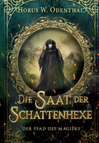 Die Saat der Schattenhexe (Der Pfad des Magiers 6)