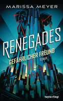 Renegades - Gefährlicher Freund (Renegades-Reihe 1)