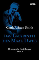 Das Labyrinth des Maal Dweb: Gesammelte Erzählungen - Band 3