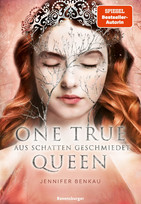 One True Queen (2): Aus Schatten geschmiedet