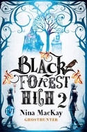 Black Forest High (2): Ghosthunter
