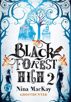 Black Forest High (2): Ghosthunter