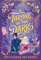 Throne in the Dark: Die Flamme des Bösen (Villains & Virtues 1)