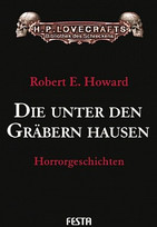 H.P. Lovecrafts Bibliothek des Schreckens: Die unter den Gräbern hausen (Horrorgeschichten 4)