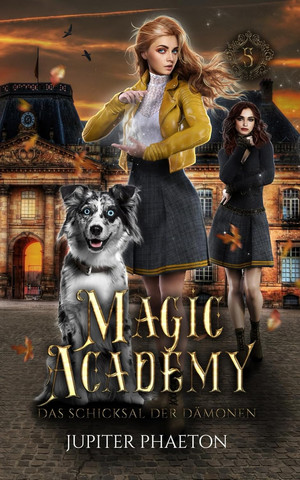 Das Schicksal der Dämonen (Magic Academy 5)