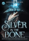 Silver in the Bone - Brich den Fluch, bevor der Fluch dich bricht (Die Hollower-Saga 1)