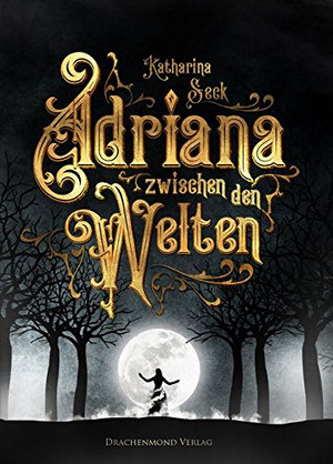 Adriana zwischen den Welten