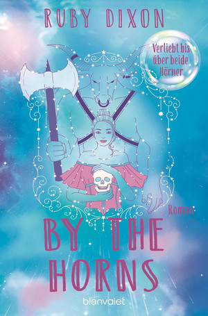 By the Horns - Verliebt bis über beide Hörner (Die Gilde der magischen Artefakte 2)